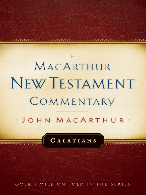 Title details for Galatians MacArthur New Testament Commentary by John MacArthur - Available